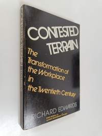 Contested terrain : the transformation of the workplace in the twentieth century