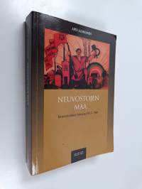 Neuvostojen maa : Neuvostoliiton historia 1917-1991