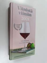 Viinistä viiniin 2021 : viininystävän vuosikirja