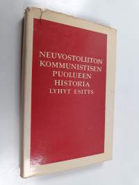 Neuvostoliiton kommunistisen puolueen historia : Lyhyt esitys