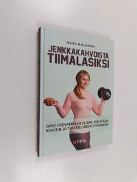 Jenkkakahvoista tiimalasiksi (UUDENVEROINEN)