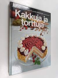 Kakkuja ja torttuja : herkullisia uunipannussa ja kakkuvuoassa valmistettuja marja- ja hedelmäleivonnaisia, maukkaita pikkuleivonnaisia ja meheviä täytekakkuja
