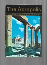 The Acropolis, the archegolical site and the museum / Dr Dementrios Papastamos
