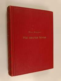 Hai seuraa laivaa : salapoliisiromaani