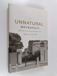 An Unnatural Metropolis - Wresting New Orleans from Nature
