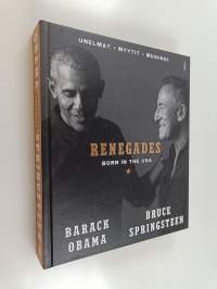 Renegades : born in the USA : unelmat, myytit, musiikki (UUSI)