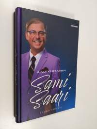 Ainutkertainen Sami Saari (UUSI)