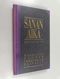 Sanan aika : Raamattua vuoden jokaiselle päivälle : kirkkovuosi 1998-1999