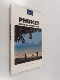 Phuket, Krabi &amp; Phang Nga : matkaopas