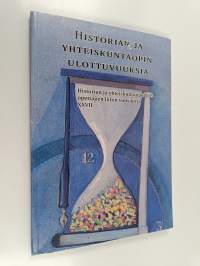 Historian ja yhteiskuntaopin ulottuvuuksia : Historian ja yhteiskuntaopin opettajien liiton vuosikirja XXVII