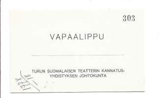 Turun Suomalaisen Teatterin Kannatusyhdistyksen johtokunta- vapaalippu nr 303 - käyttämätön  1918