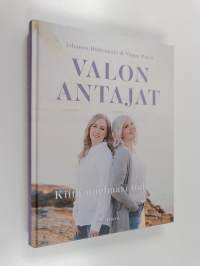 Valon antajat : kiitä unelmasi todeksi