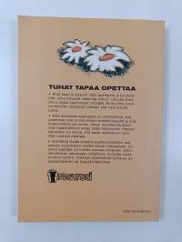 Tuhat tapaa opettaa : menetelmäopas opettajille, kouluttajille ja ryhmän ohjaajille