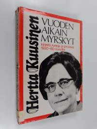 Vuodenaikain myrskyt : kirjeitä, runoja ja proosaa 1930-60 -luvulta