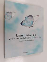 Unien maailma : opas unien symboliikkaan ja tulkintaan