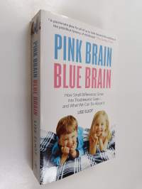 Pink Brain, Blue Brain - How Small Differences Grow into Troublesome Gaps - And What We Can Do About It