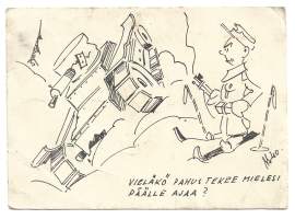 Vieläkö tekee mielesi päälle ajaa  sign - sotilaspostikortti   postikortti  kulkenut  Kenttäpostia 1941