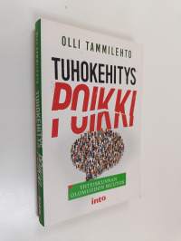 Tuhokehitys poikki : yhteiskunnan olomuodon muutos