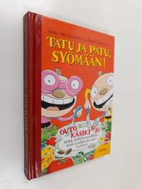 Tatu ja Patu, syömään! : käsikirja kaikille niille, jotka ovat joskus syöneet, syövät juuri nyt tai suunnittelevat syövänsä