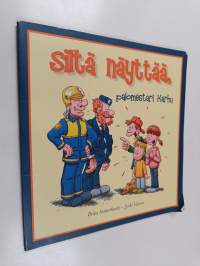 Siltä näyttää, palomestari Karhu
