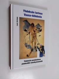 Yhdeksän tarinaa Vaasa-hiihdosta - Yhdeksän peninkulmaa yhdeksällä vuosikymmenellä (signeerattu, tekijän omiste)