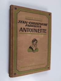Jean-christophe pariisissa 6 : Antoinette