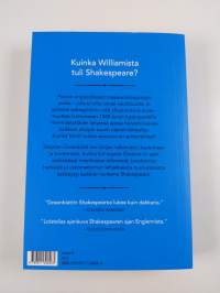 Shakespeare Kuinka Williamista tuli Shakespeare