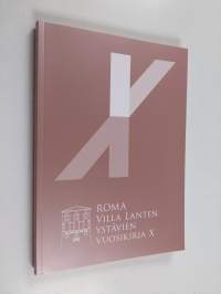 Roma Villa Lanten ystävien vuosikirja 10