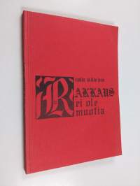 Rakkaus ei ole muotia : käyttörunoja hyville ystäville (signeerattu, tekijän omiste)
