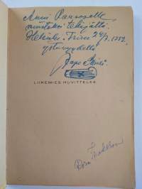 Liikemies huvittelee : laulaja lauleskelee, Voltti-Ville voimistelee, mutta runoilija kuvittelee (signeerattu, tekijän omiste)