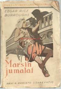 Marsin jumalat : seikkailuromaani / Edgar Rice Burroughs ; englanninkielestä suomentanut Alpo Kupiainen