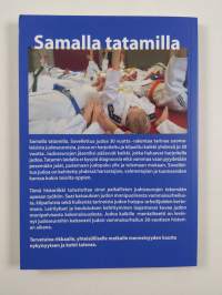 Samalla tatamilla : sovellettua judoa 30 vuotta - Sovellettua judoa 30 vuotta