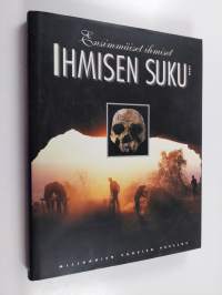 Ihmisen suku 1 : Ensimmäiset ihmiset