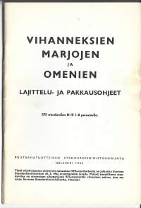 Vihanneksien , marjojen ja omenien lajittelu- ja pakkausohjeet  1963