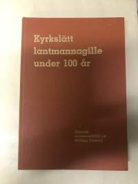 Kyrkslätt lantmannagille under 100 år : Historik sammanställd av Hilding Frostell