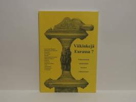 Viikinkejä Eurassa? Pohjoismaisia näkökulmia Suomen esihistoriaan