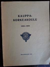 Kauppakorkeakoulu. Kertomus lukuvuodesta 1933-1934