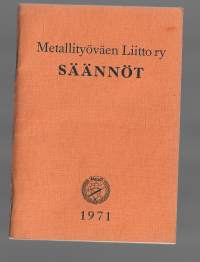 Metallityöväen  liiton Säännöt  1971