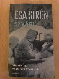 Verinen tie,vastaisku syvärillä.Kaksi vaikuttavaa sotaromaania syvärin sotatiellä