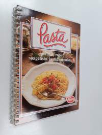 Pasta : parhaat ruoat spagetista ja makaronista