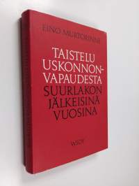 Taistelu uskonnonvapaudesta suurlakon jälkeisinä vuosina