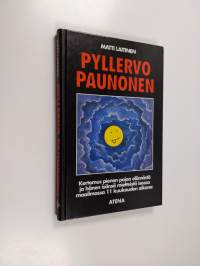 Pyllervo Paunonen : kertomus pienen pojan elämästä ja hänen isänsä mietteistä isossa maailmassa 11 kuukauden aikana