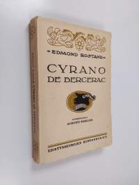 Cyrano de Bergerac : viisinäytöksinen runomittainen sankarinäytelmä