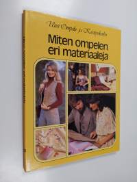 Miten ompelen eri materiaaleja