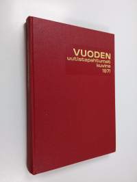 Vuoden uutistapahtumat kuvina 1971