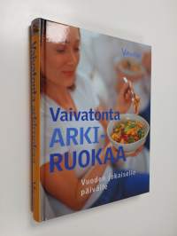 Vaivatonta arkiruokaa vuoden jokaiselle päivälle