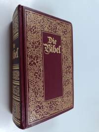 Die Bibel : die ganze heilige schrift des alten und neuen testaments