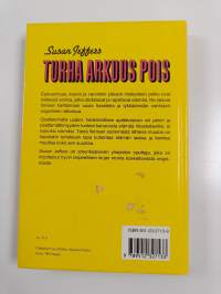 Turha arkuus pois