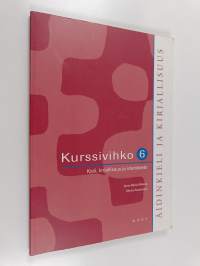 Äidinkieli ja kirjallisuus 6 Kurssivihko : Kieli, kirjallisuus ja identiteetti