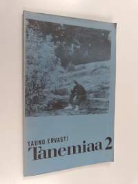 Tanemiaa 2 (signeerattu, tekijän omiste)